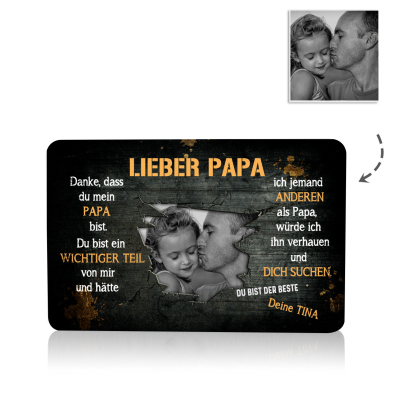 Personalisierte 1 Text & 1 Foto kreative Edelstahl-Karte für PAPA - Danke,dass du ein wichtiger Teil meines Lebens bist.