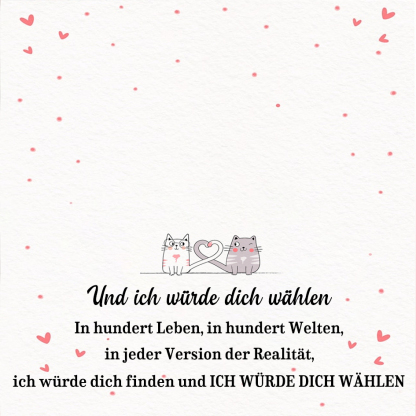 Liebe Karte- ich würde dich wählen in hundert Leben in hundert Welten