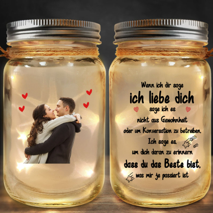 Personalisiertes Foto Licht Leuchtflaschen - Wenn ich dir sage ich liebe dich, sage ich es nicht aus Gewohnheit oder um Konversation zu betreiben - Glasflaschen für Paar