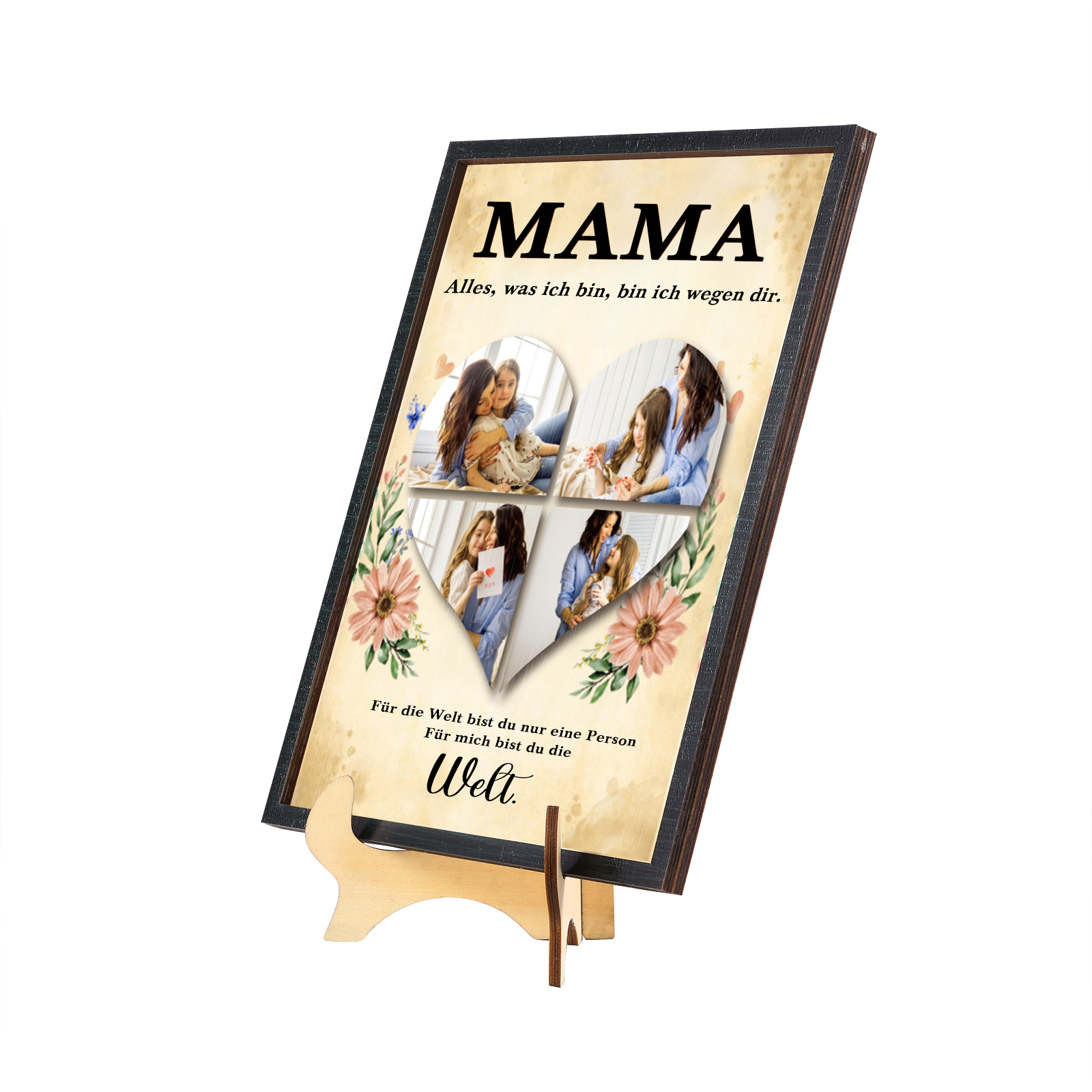 Holzbild-Personalisierter 4 Fotos alles, was ich bin, bin ich wegen dir-Geschenk zum Muttertag