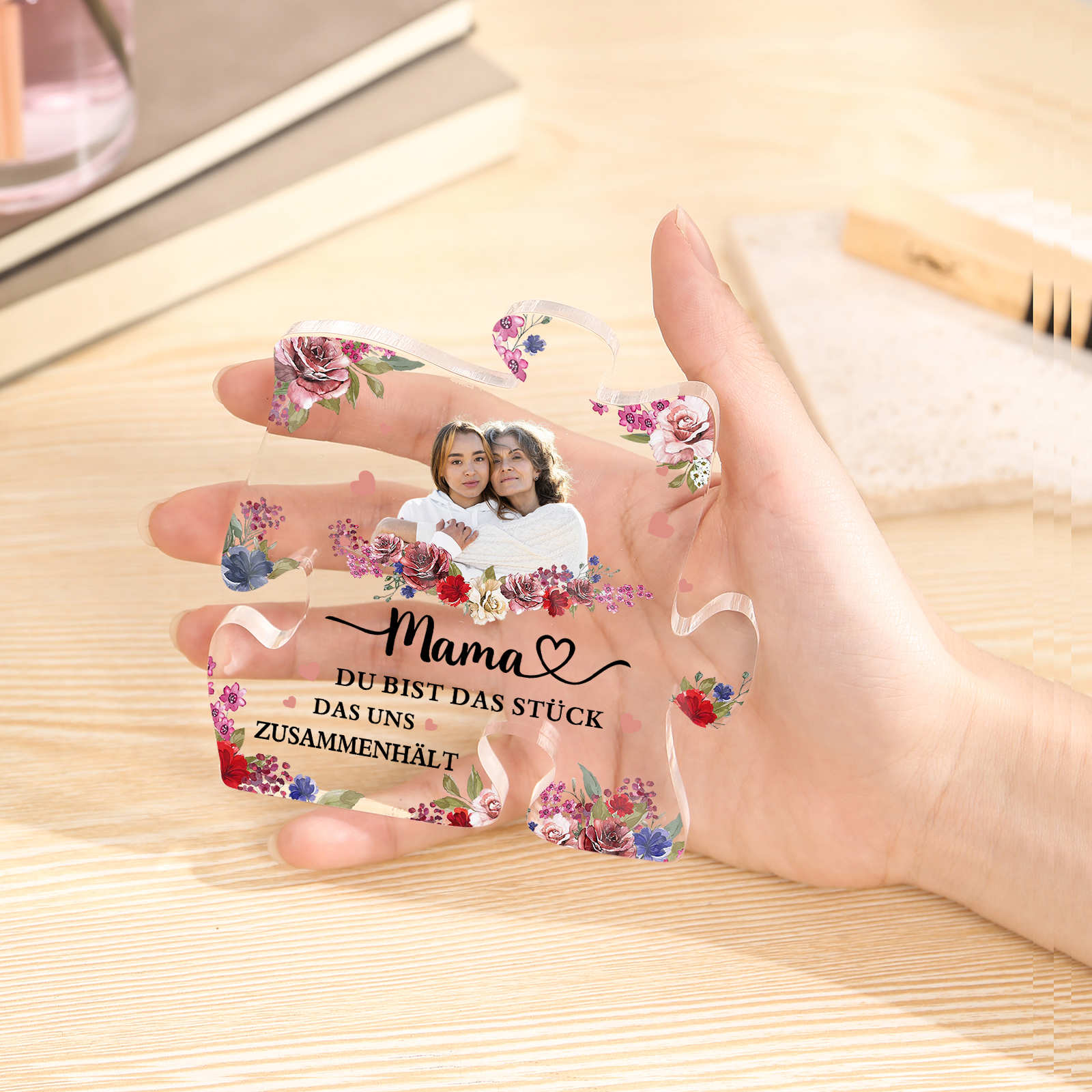 Personalisierte Foto Acryl-Deko-Mama, DU BIST DAS STÜCK, DAS UNS ZUSAMMENHÄLT-Schreibtischdekoration für Mama