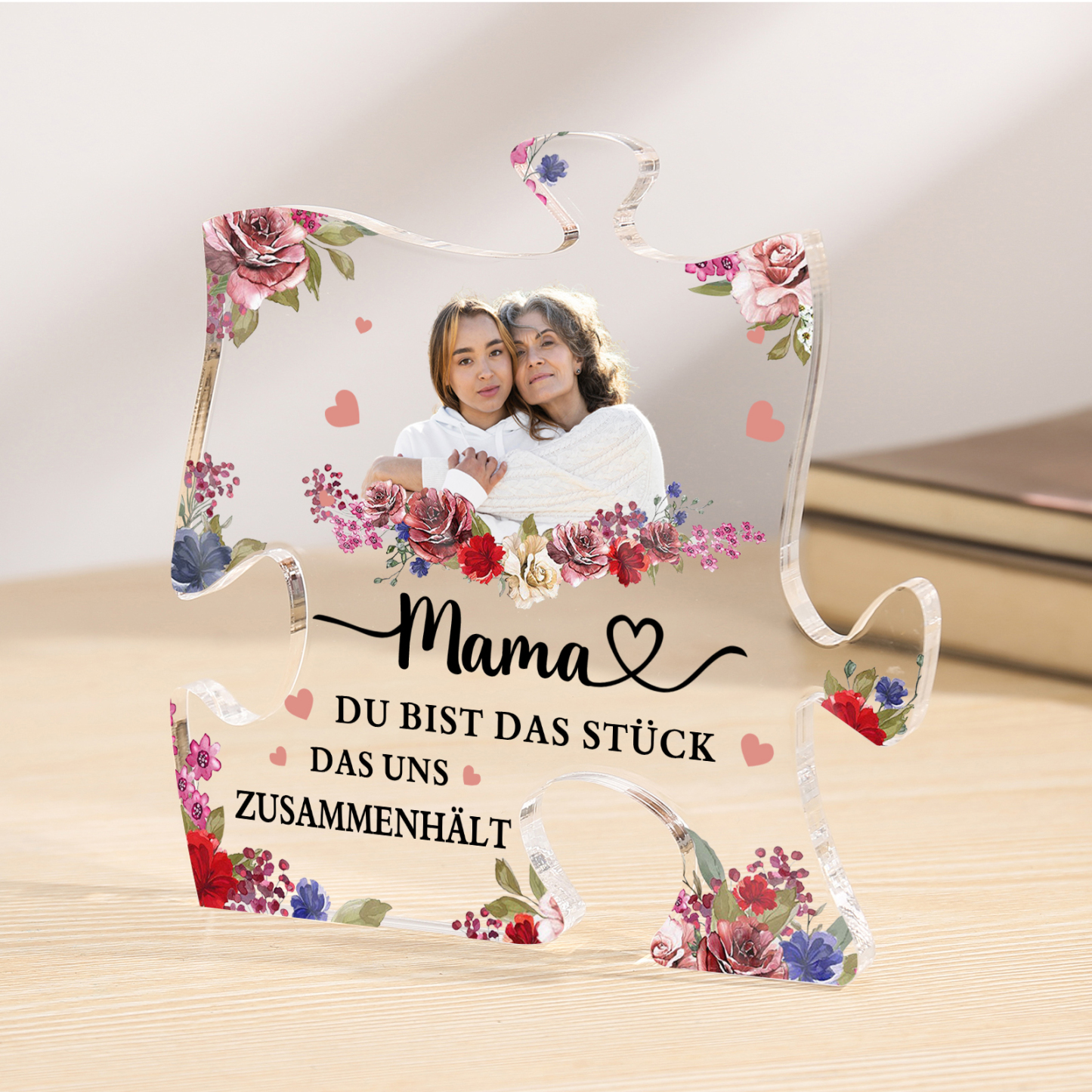 Personalisierte Foto Acryl-Deko-Mama, DU BIST DAS STÜCK, DAS UNS ZUSAMMENHÄLT-Schreibtischdekoration für Mama
