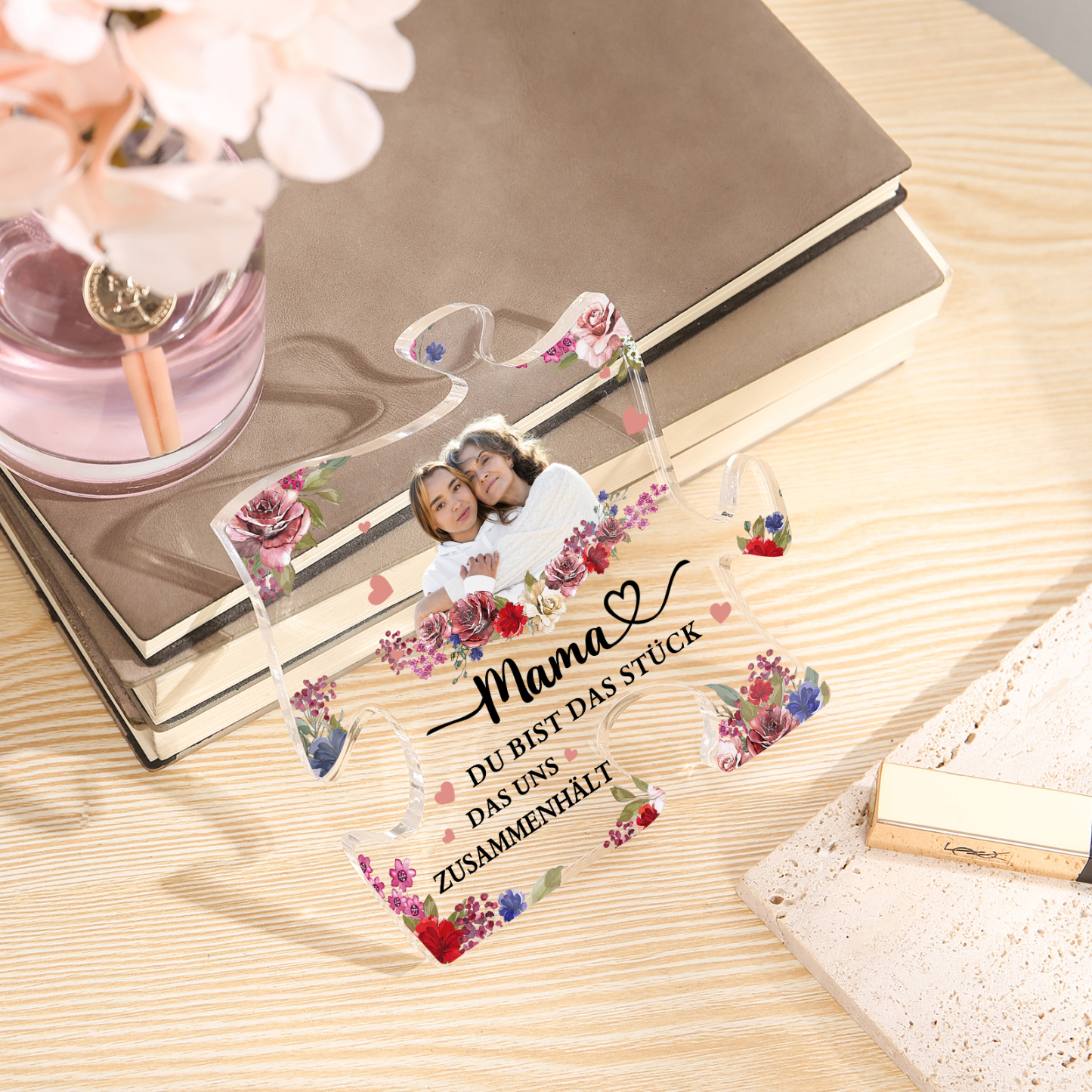 Personalisierte Foto Acryl-Deko-Mama, DU BIST DAS STÜCK, DAS UNS ZUSAMMENHÄLT-Schreibtischdekoration für Mama