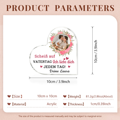 Personalisierte Text & Foto Herz Acryl-Deko-Scheiß auf VATERTAG Ich liebe dich/ Wir lieben dich JEDEN TAG! -Schreibtischdekoration für Papa