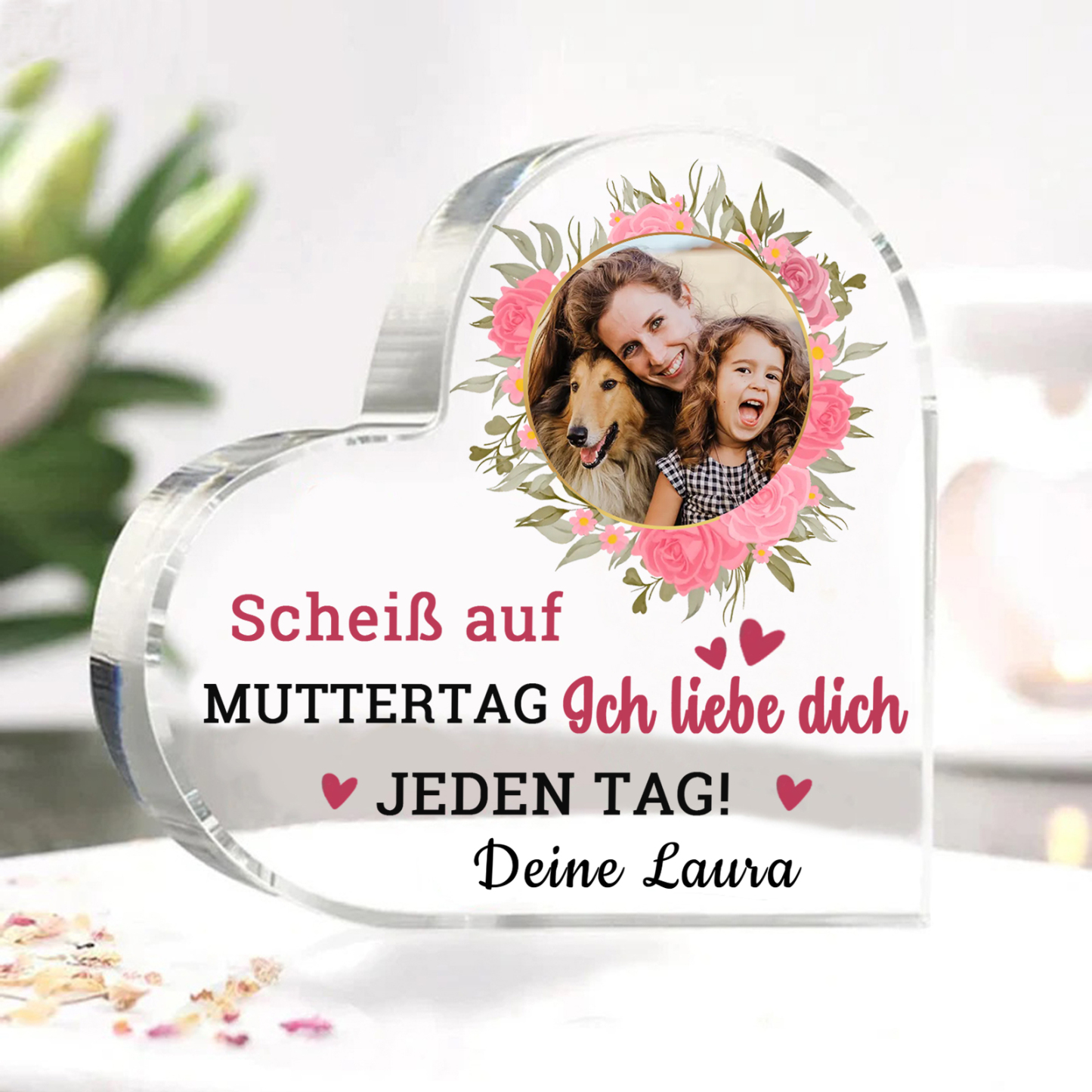 Personalisierte Text & Foto Herz Acryl-Deko-Scheiß auf Muttertag Ich liebe dich/ Wir lieben dich JEDEN TAG! -Schreibtischdekoration für Mama