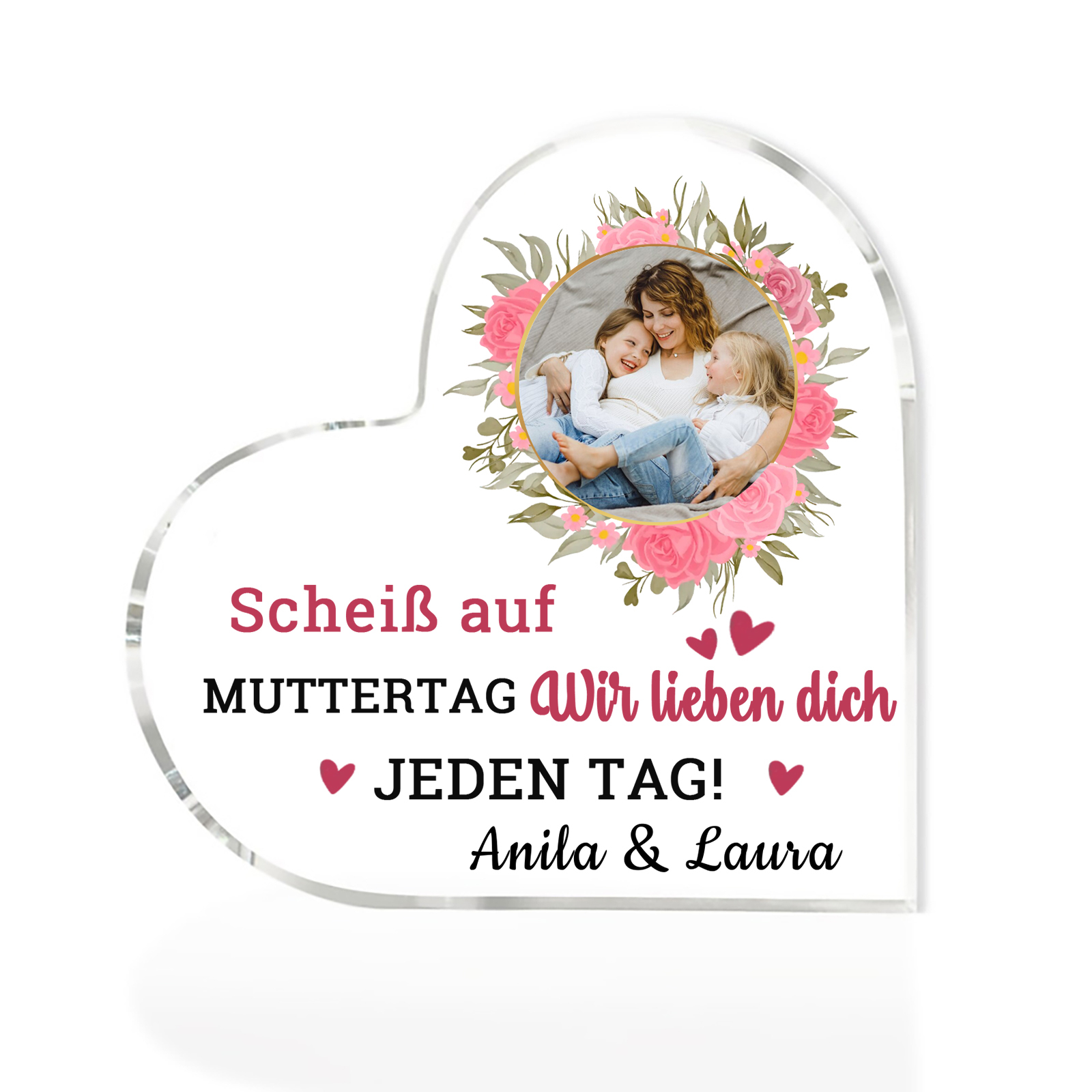Personalisierte Text & Foto Herz Acryl-Deko-Scheiß auf Muttertag Ich liebe dich/ Wir lieben dich JEDEN TAG! -Schreibtischdekoration für Mama