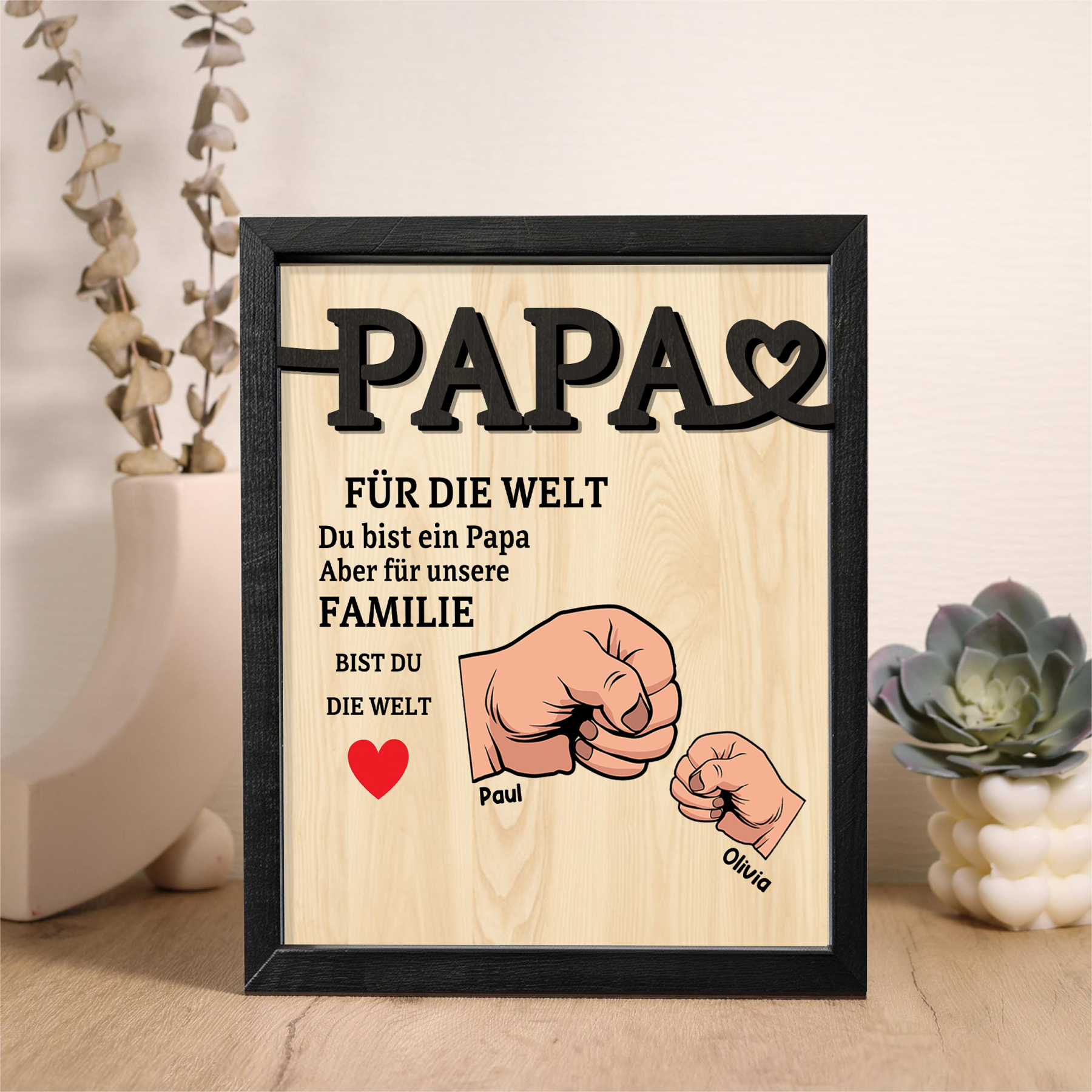 Holzbild-Personalisierte 2-5 Namen & Faust-Papa, für die Welt bist du ein Papa, aber für unsere Familie, bist du die Welt