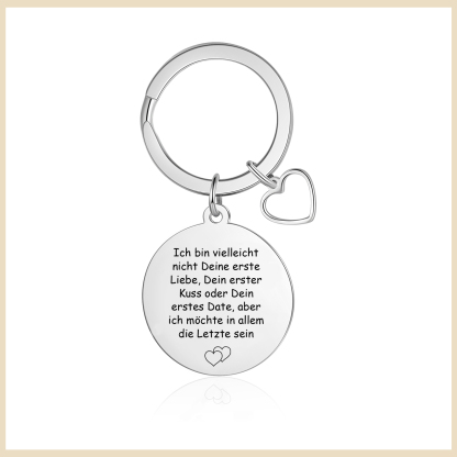 Personalisiertes Foto runder Metall-Schlüsselanhänger mit Herzanhänger – Ich möchte in allem die Letzte sein – Geschenk für Paar