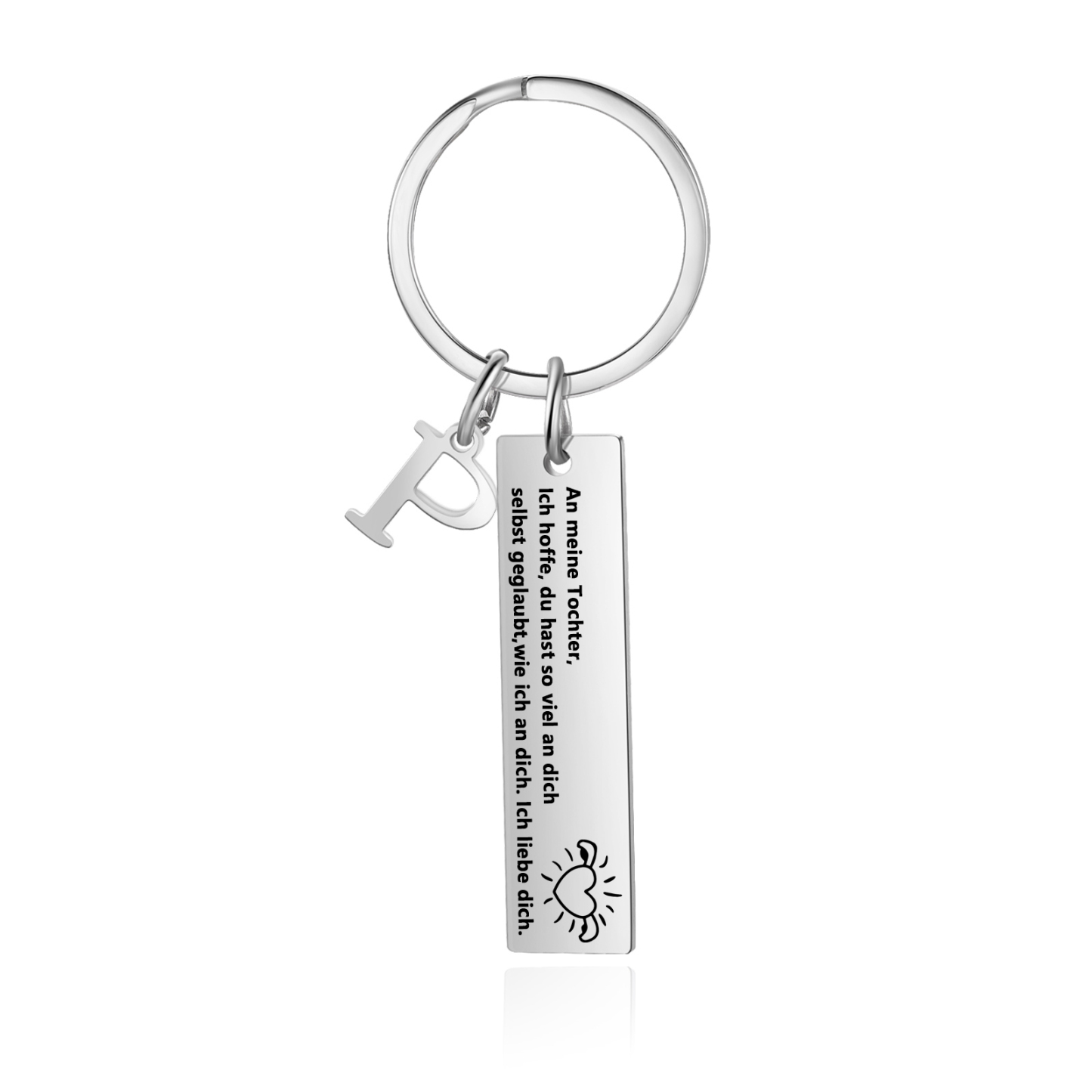 Personalisierter Buchstabe Edelstahl-Schlüsselanhänger– An meine Tochter, Ich hoffe, du hast so viel an dich selbst geglaubt, wie ich an dich – Geschenk für Tochter