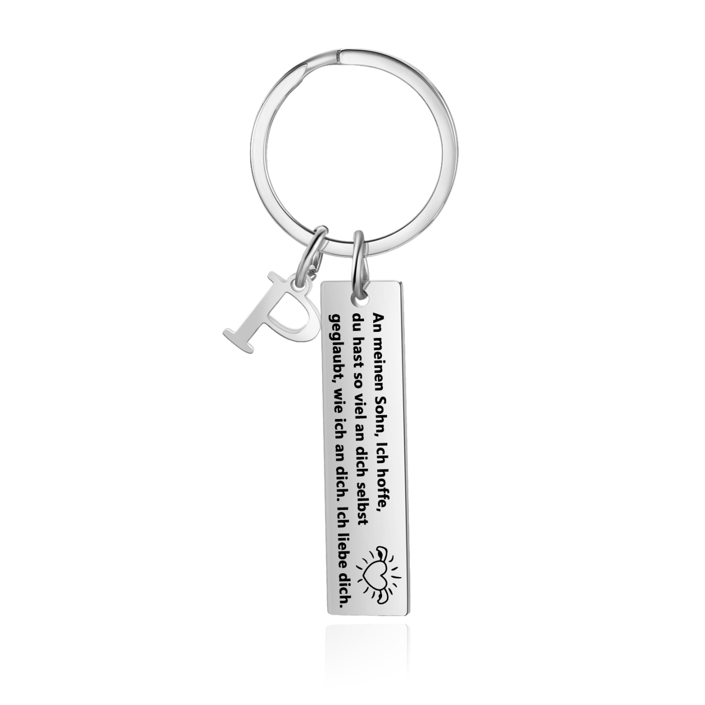 Personalisierter Buchstabe Metall-Schlüsselanhänger – An meinen Sohn, Ich hoffe, du hast so viel an dich selbst geglaubt, wie ich an dich – Geschenk für Sohn