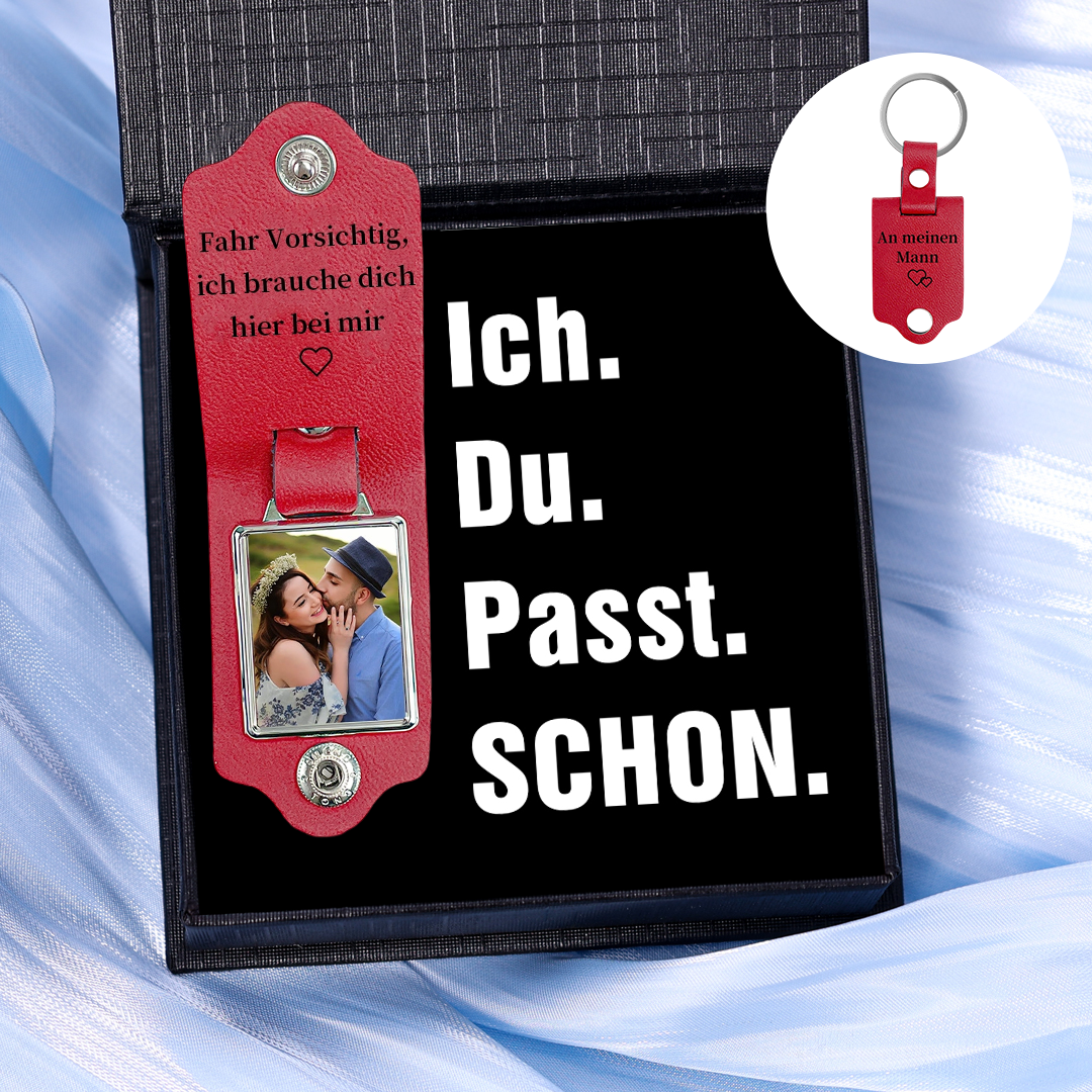 Personalisierter Foto & Text Leder Schlüsselanhänger-Fahr Vorsichtig, ich brauche dich hier bei mir