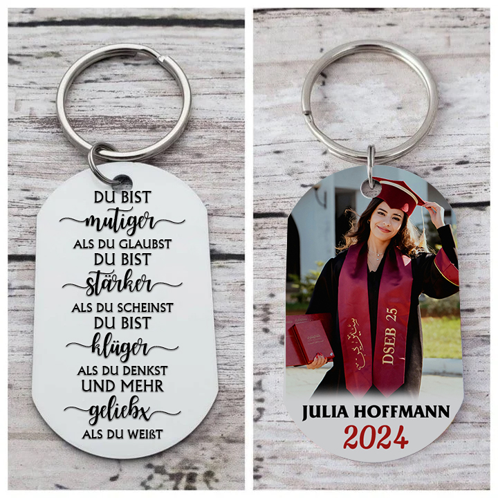 Personalisiertes Foto & Name & Jahr Schlüsselanhänger - Du bist mehr geliebt als du weißt - Abschluss Wunsch Geschenk