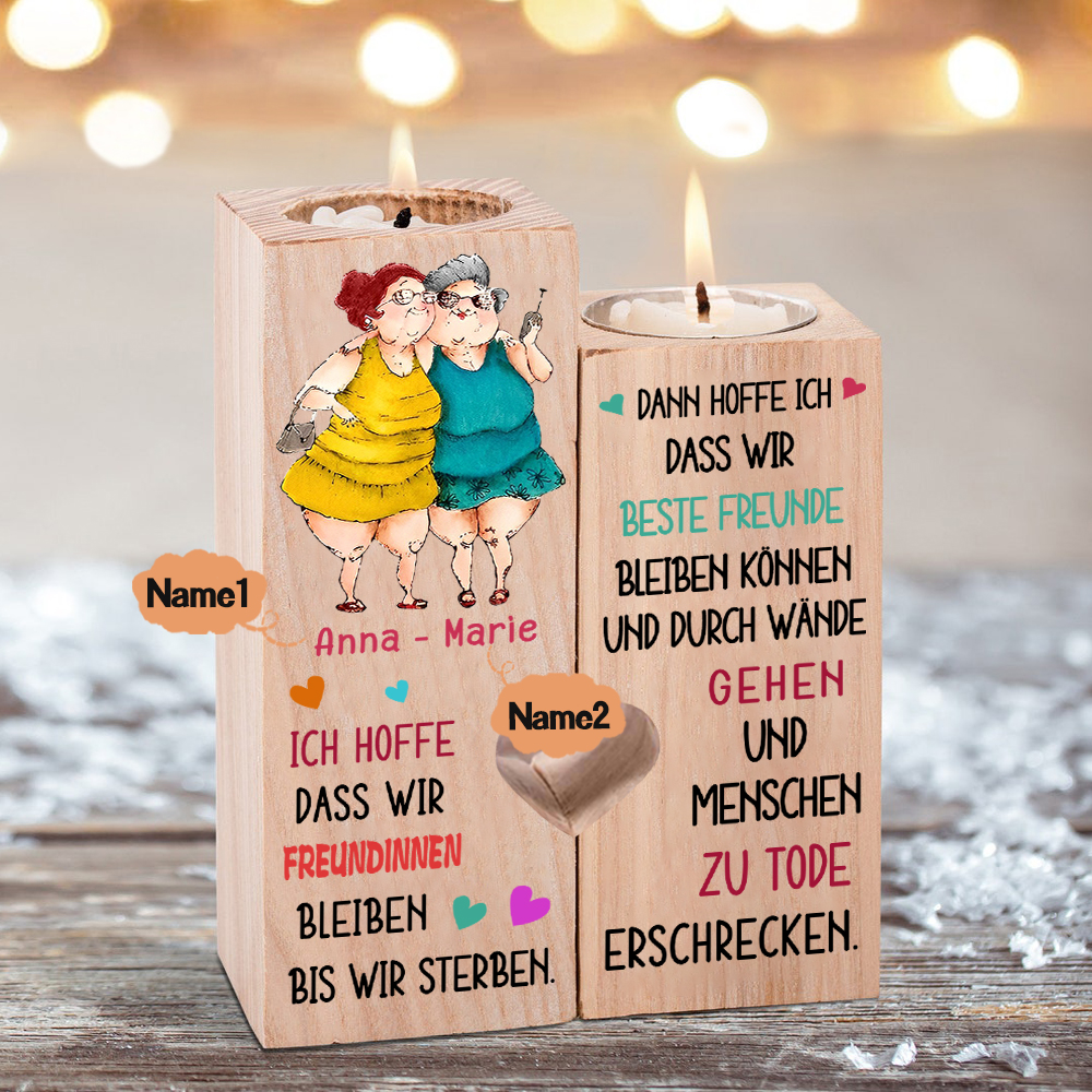 Personalisierbare 2 Namen Kerzenhalter-Ich hoffe, dass wir Freundinnen bleiben, bis wir sterben-Für beste Freundin Kerzenständer