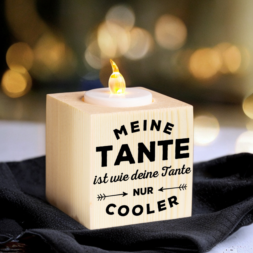 Holz Kompliment Kerzenhalter 1 bedruckte Seite-Meine Tante ist wie deine Tante nur cooler-Geschenk für Tante