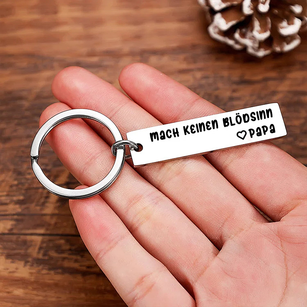 An meine Tochter Edelstahl Schlüsselanhänger-Mach keinen Blödsinn-Geschenk mit Nachrichtenkarte 