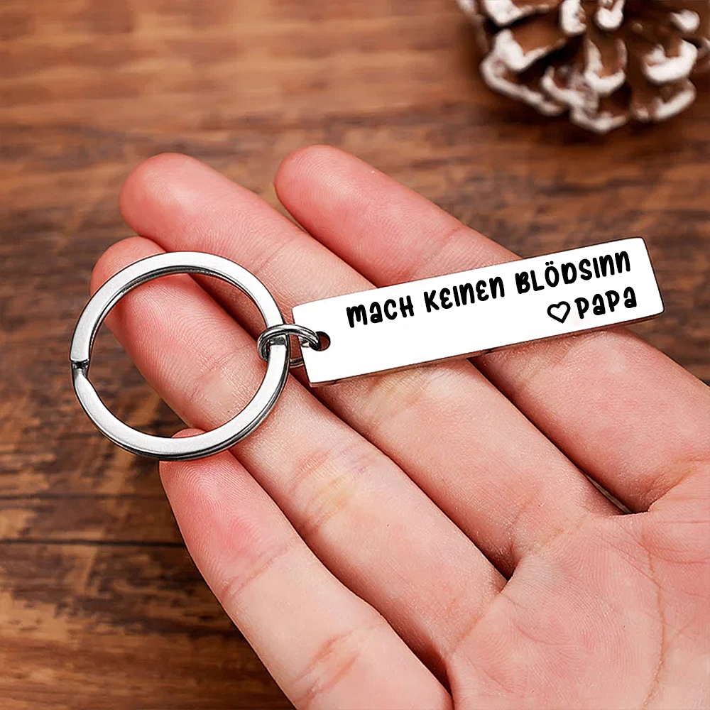 An meine Tochter Edelstahl Schlüsselanhänger-Mach keinen Blödsinn-Geschenk mit Nachrichtenkarte 