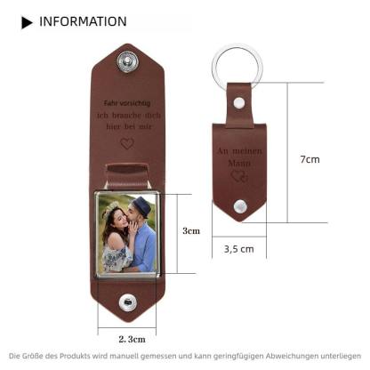 Personalisierter Foto & Text Leder Schlüsselanhänger-Fahr Vorsichtig, ich brauche dich hier bei mir-Geschenk für Vater