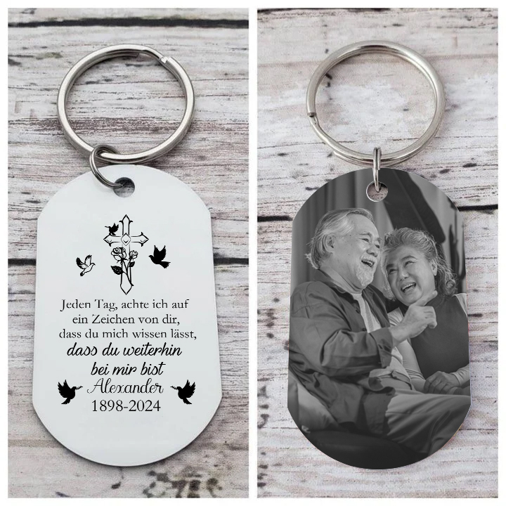 Personalisierbares Foto & Name & Jahr Trauer Schlüsselanhänger-Jeden Tag achte ich auf ein Zeichen von dir, dass du mich wissen lässt, dass du weiterhin bei mir bist-Andenken Schlüsselanhänger