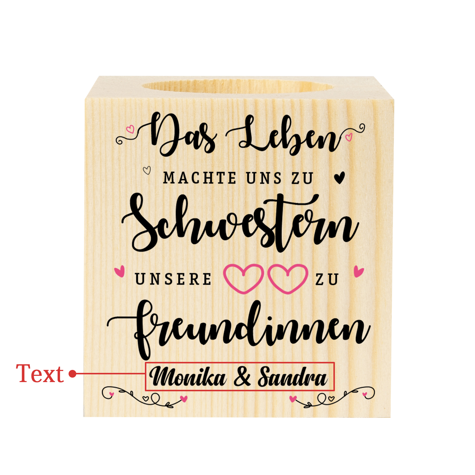 Holz Kompliment Kerzenhalter 1 bedruckte Seite Personalisierter Text-Unsere Herzen machen uns zu Freundinnen-Geschenk für Schwester