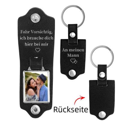 Personalisierter Foto & Text Leder Schlüsselanhänger-Fahr Vorsichtig, ich brauche dich hier bei mir-Geschenk für Vater