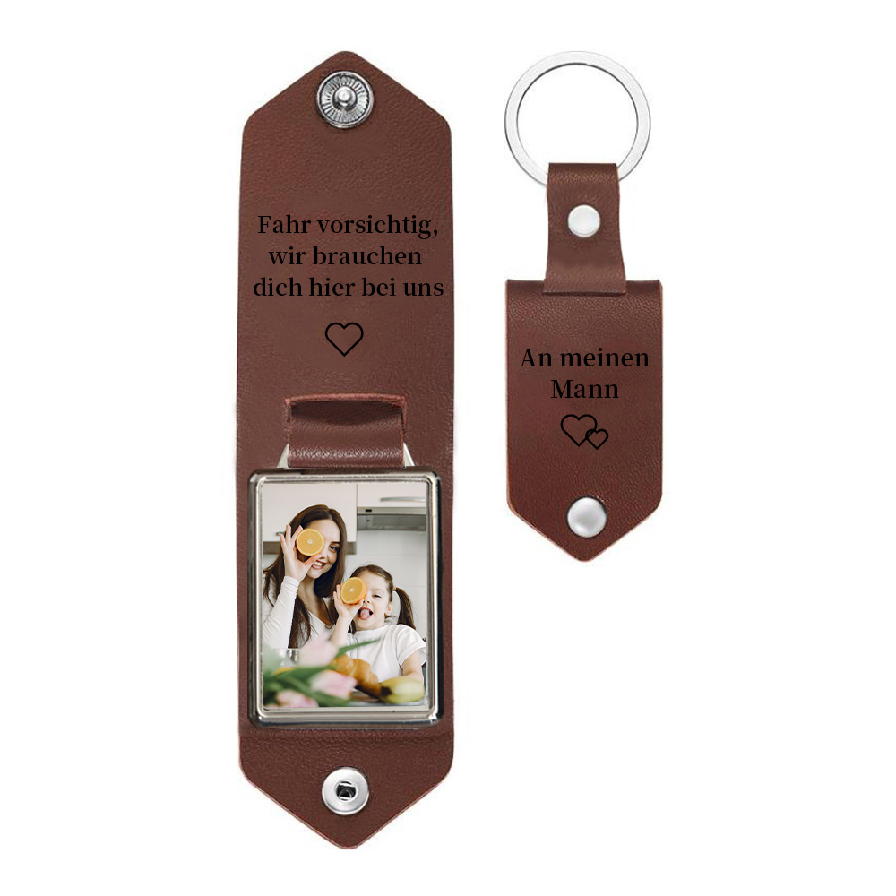 Personalisierter Foto & Text Leder Schlüsselanhänger-Fahr Vorsichtig, wir brauchen dich hier bei uns-Geschenk für Vater