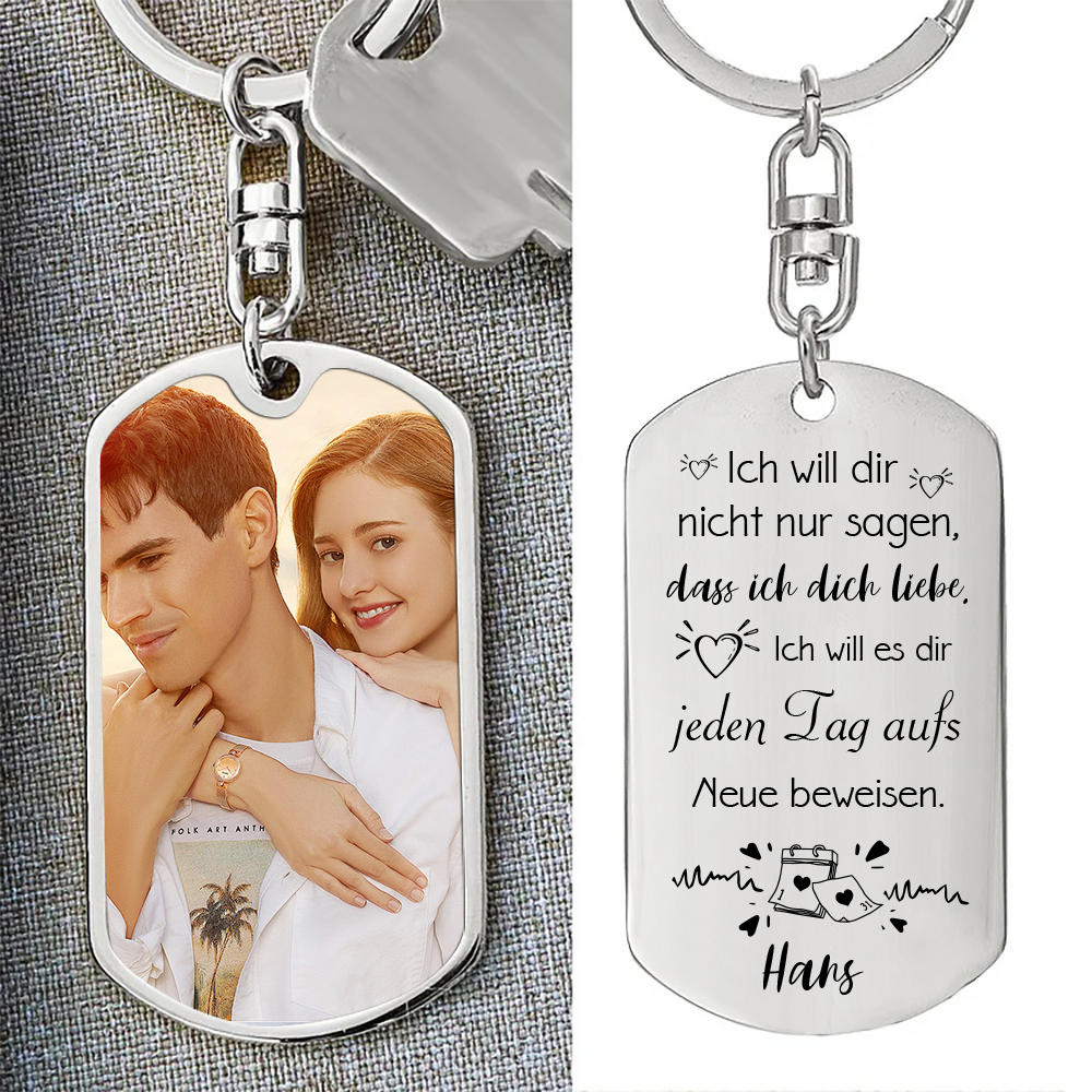 Personalisierbares Foto & Name Paar Schlüsselanhänger-Ich will es dir jeden Tag aufs Neue beweisen-Geschenk für Paare