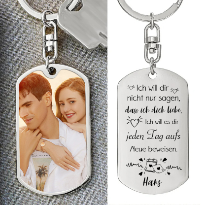 Personalisierbares Foto & Name Paar Schlüsselanhänger-Ich will es dir jeden Tag aufs Neue beweisen-Geschenk für Paare