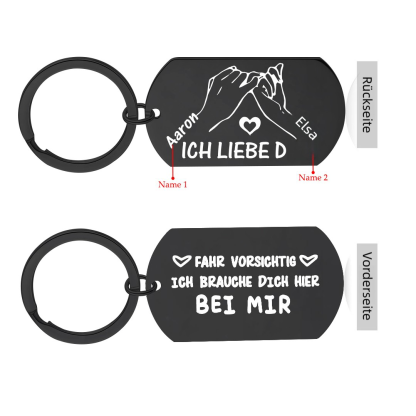 Fahr vorsichtig, ich brauche dich – personalisierter Paar-Schlüsselanhänger, schwarz