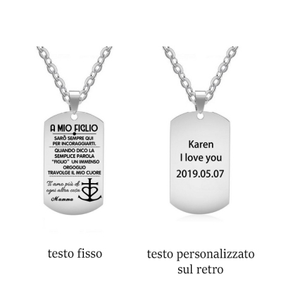A Mio Figlio Non dimenticare mai che Ti Amo-Collana acciaio inox 1 testo personalizzabile