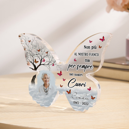 Regalo commemorativo personalizzato a forma di farfalla Ornamento da tavolo commemorativo personalizzato in acrilico - Non più al nostro fianco ma per sempre nei nostri cuori