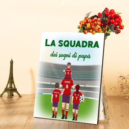 La squadra dei sogni di papà-Targa con immagini e nomi personalizzabili per papà