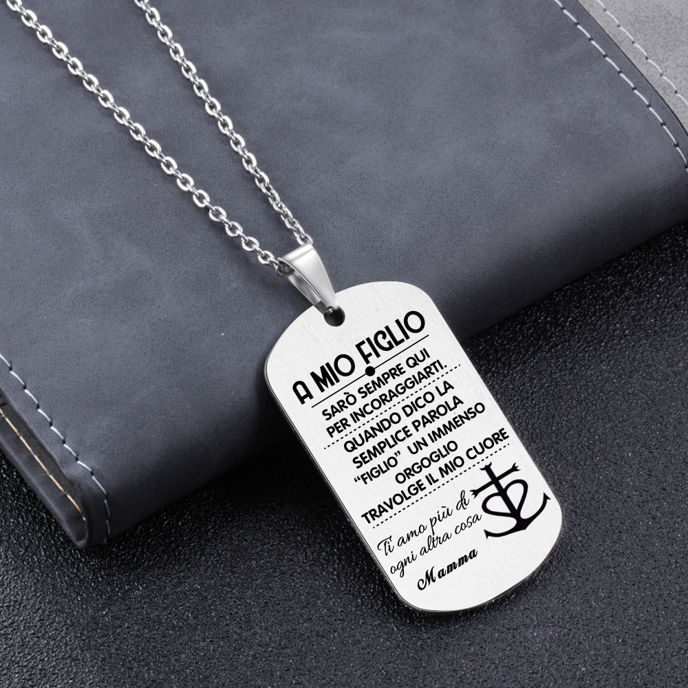 A Mio Figlio Non dimenticare mai che Ti Amo-Collana acciaio inox 1 testo personalizzabile