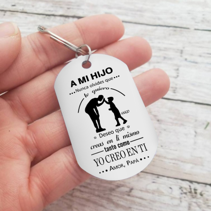 A mi hijo-Llavero de placa "yo creo en ti" de papá personalizado con 1 nombre-Jessemade ES