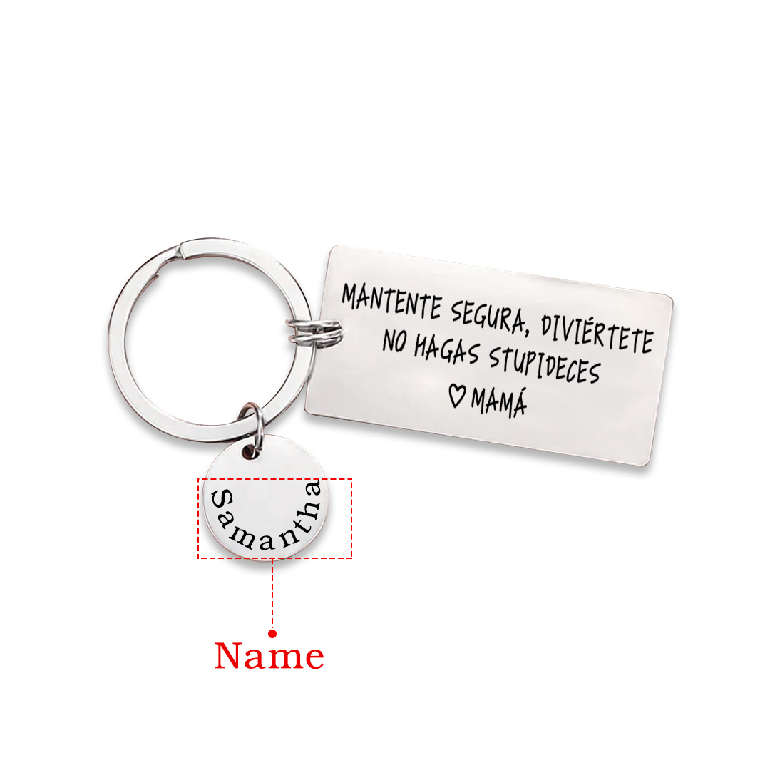 Llavero de placa "MANTENTE SEGURA, DIVIÉRTETE, NO HAGAS STUPIDECES" a hija de padres 1 nombre personalizado-Jessemade ES