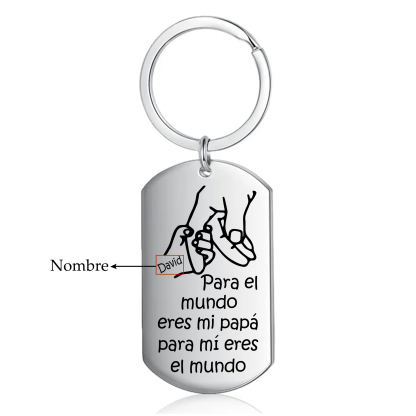 A mi papá-Llavero Personalizado ERES EL MUNDO 1 Nombre-Jessemade ES