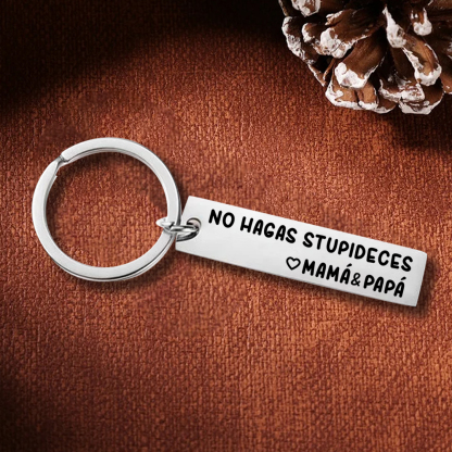Llavero de placa "No hagas stupideces" a hijos de papá y mamá-Jessemade ES