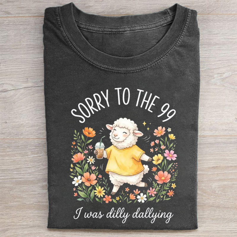 I Was Dilly Dallying T-shrit