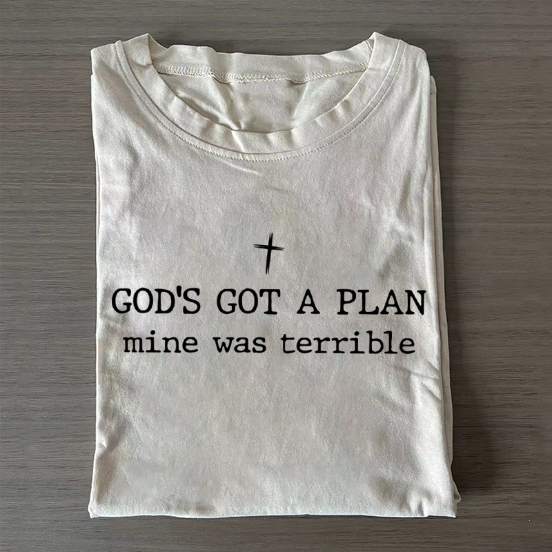God's Got A Plan Mine Was Terrible T-shirt