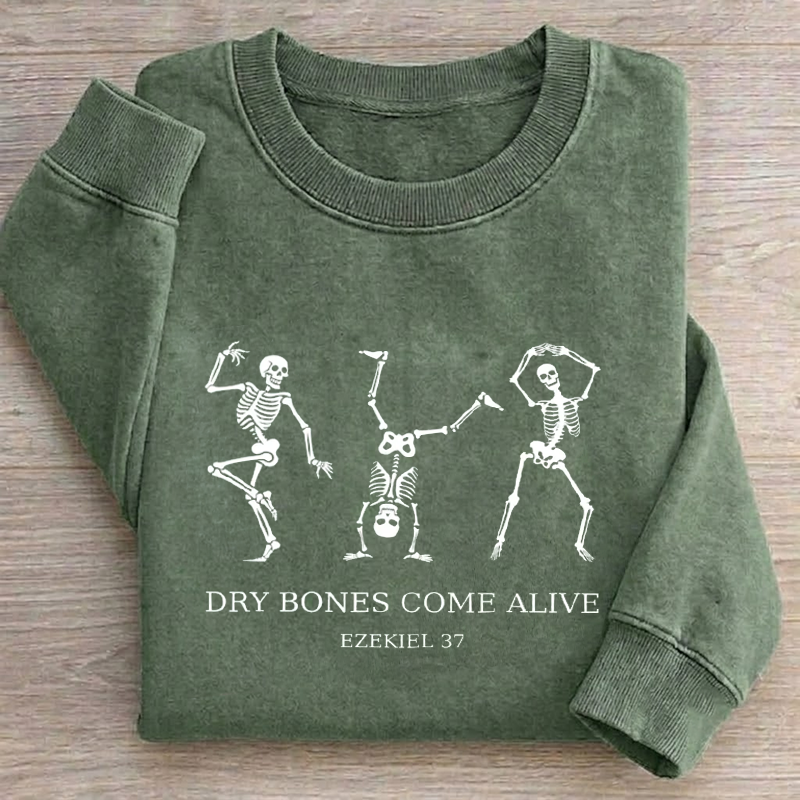 Dry Bones Come Alive Skeleton Sweatshirt
