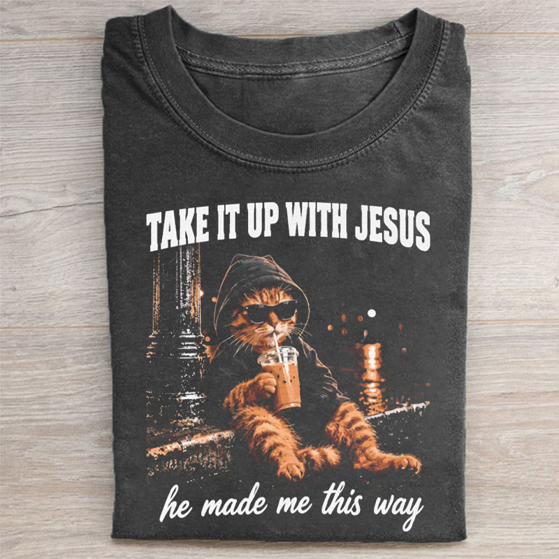 Take It Up With Jesus cat graphic T-shirt