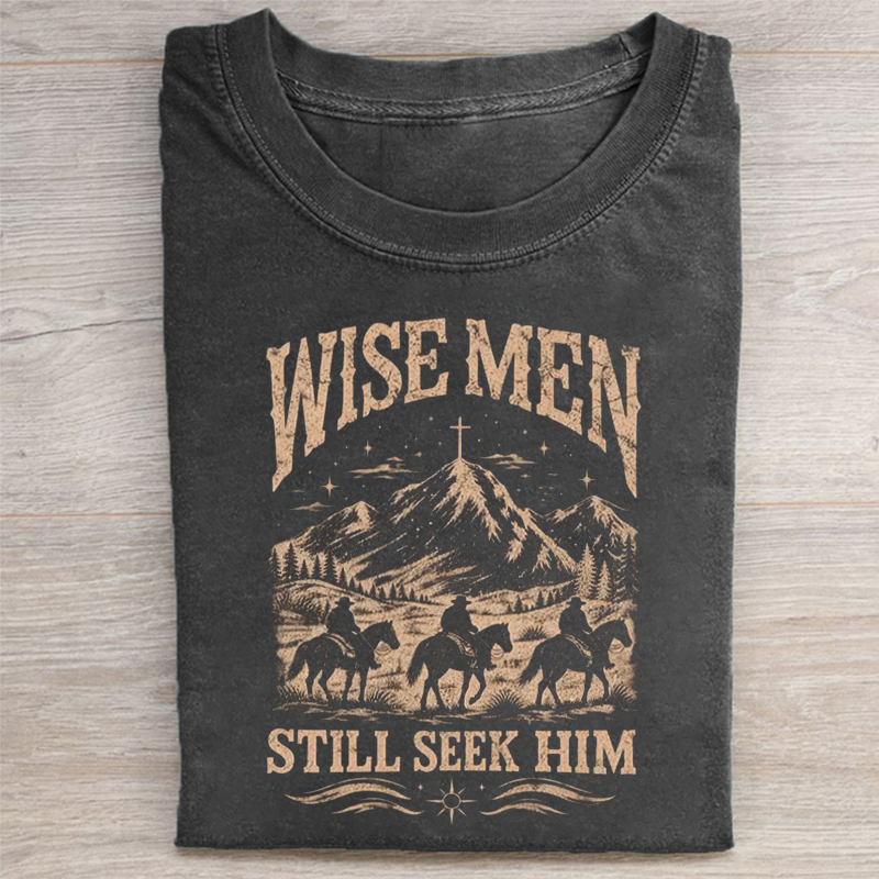 Wise Men Still Seek Him T-shirt