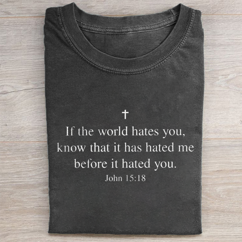 John 15:18 T-shirt