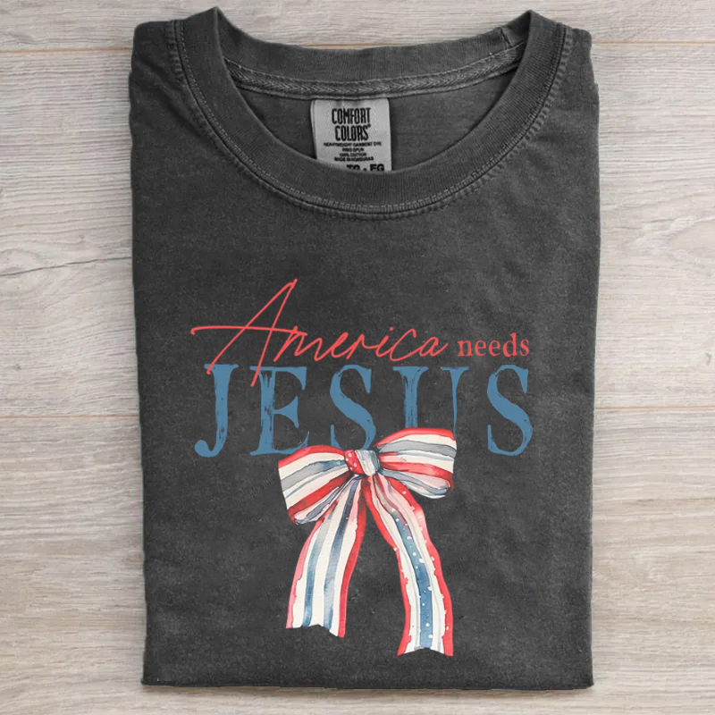 America Needs Jesus T-shirt
