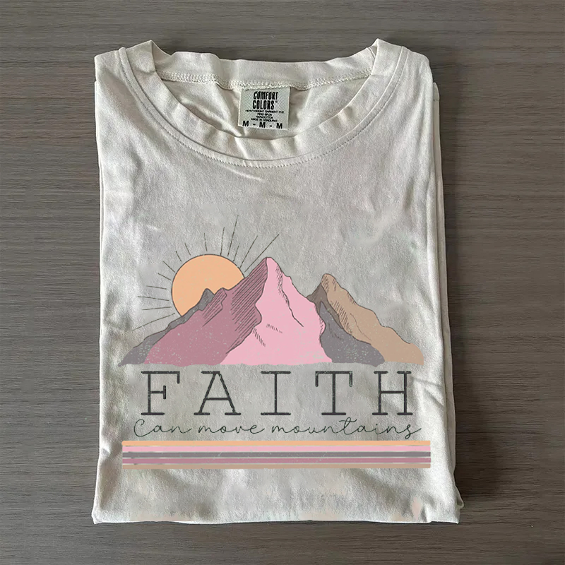 Faith Can Move Mountain T-shirt