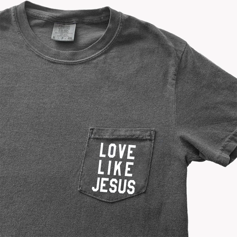 Comfort Color Pocket Love Like Jesus T-shirt