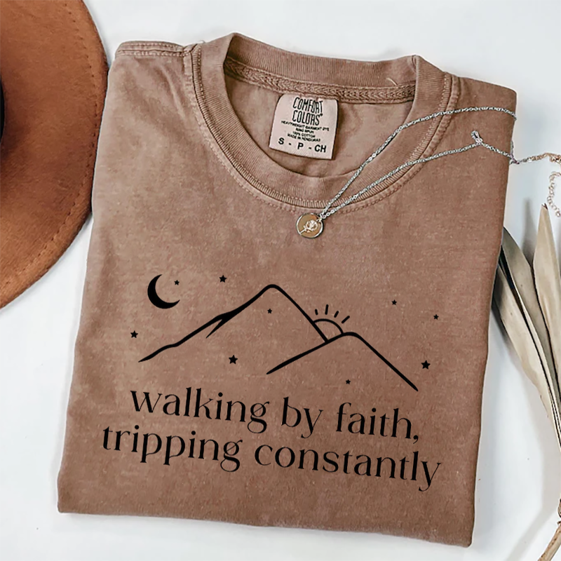 Comfort Colors Walking by Faith Tripping Constantly T-shirt