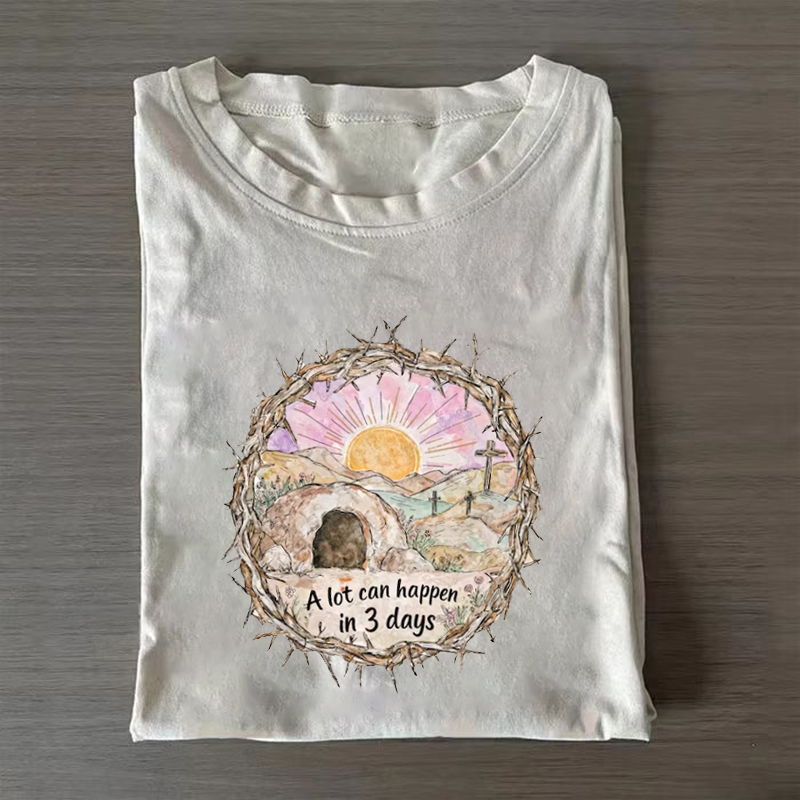 A Lot Can Happen in 3 Days T-shirt