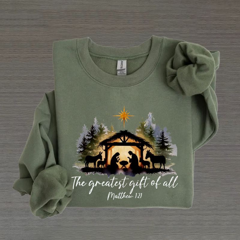 Nativity Scene The Greatest Gift of All Christian Sweatshirt