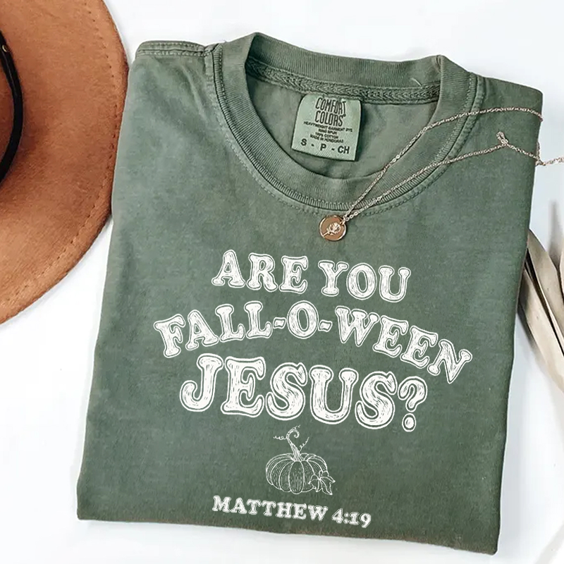 Are You Fall-O-Ween Jesus T-shirt