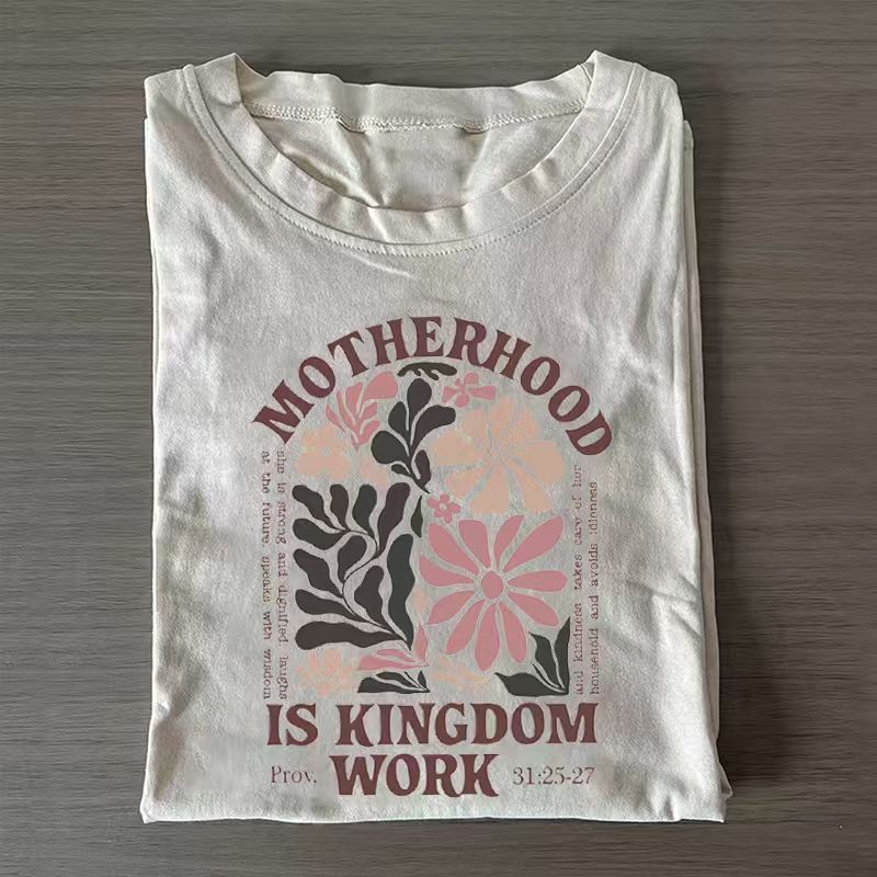Motherhood Is Kingdom Work T-shirt